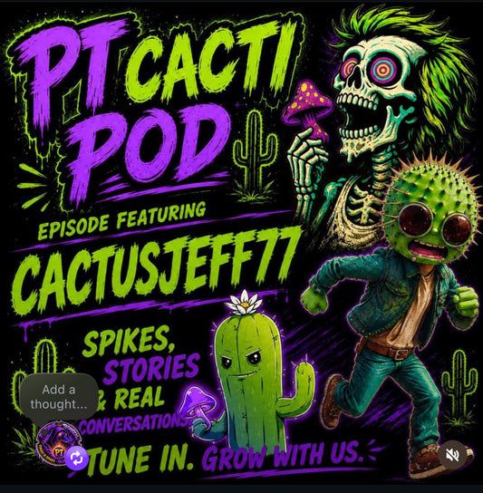 PT:CannaPod E11 - CactusJeff